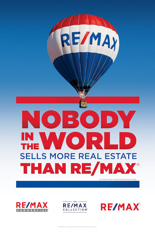 RE/MAX NOBODY IN THE WORLD POSTER